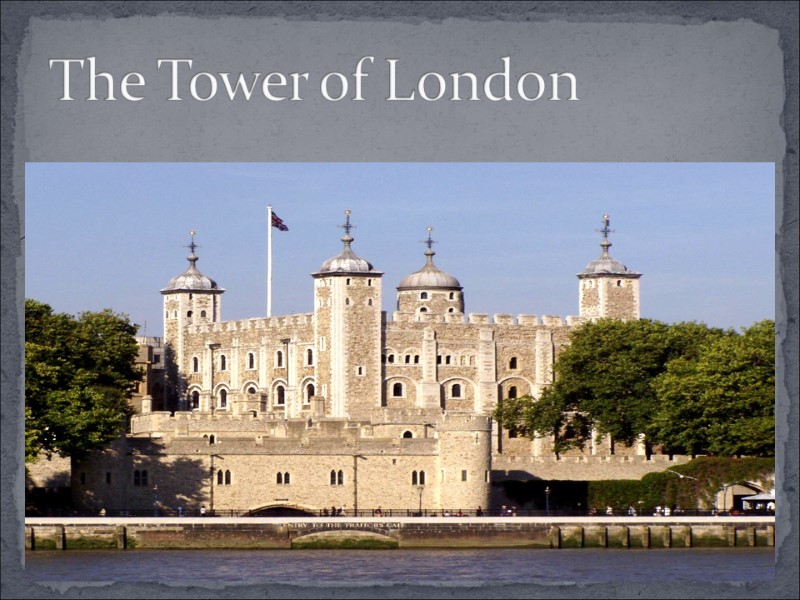 The Tower of London Пожаловаться